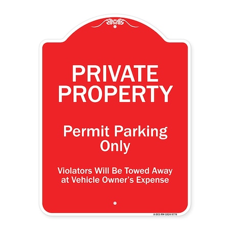 Signmission Private Property Permit Parking Violators Towed Away Owner Expense Alum, 18" L, 24" H, RW-1824-9774 A-DES-RW-1824-9774